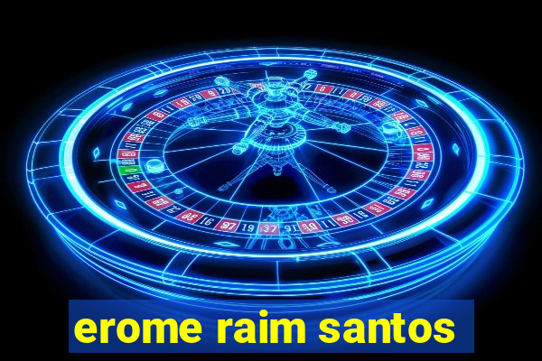 erome raim santos