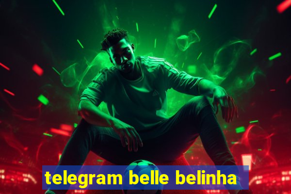 telegram belle belinha