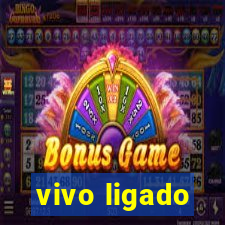 vivo ligado