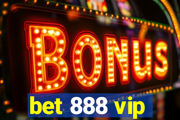 bet 888 vip