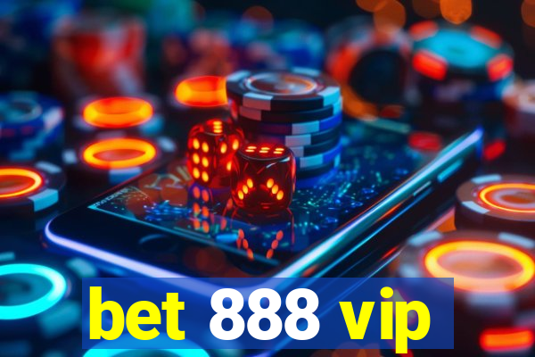 bet 888 vip