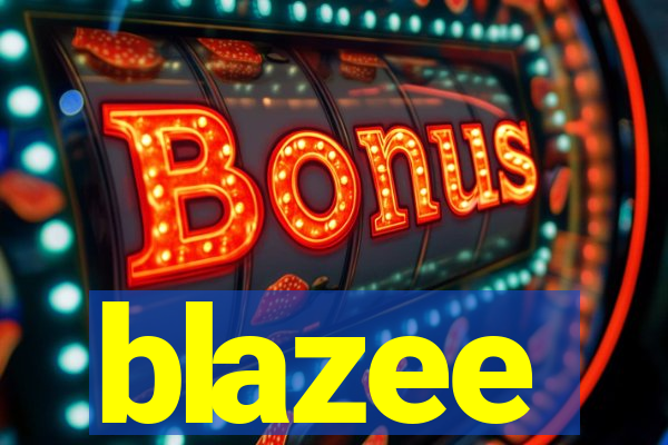 blazee
