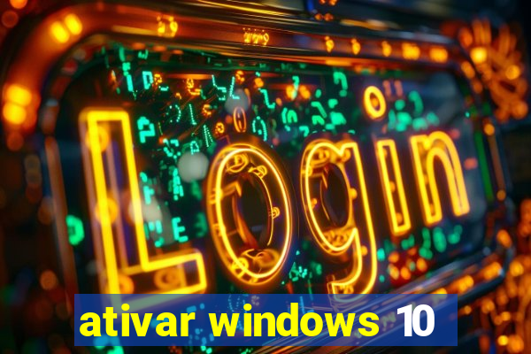 ativar windows 10