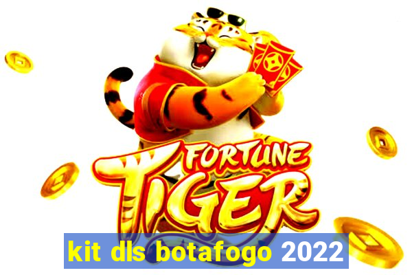 kit dls botafogo 2022