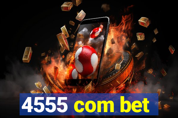 4555 com bet
