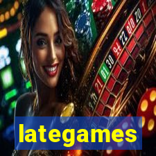 lategames