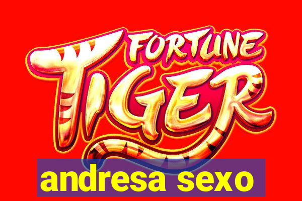 andresa sexo