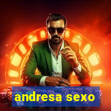andresa sexo