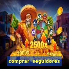 comprar seguidores que interagem