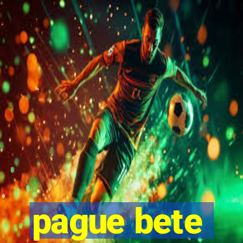 pague bete