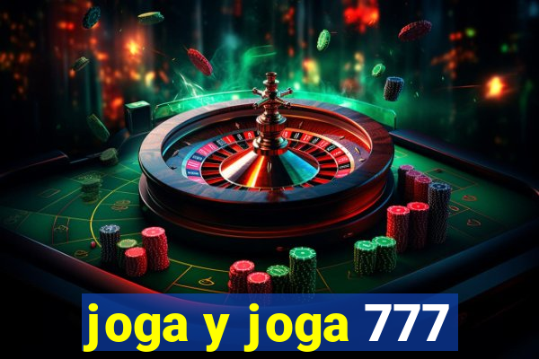 joga y joga 777