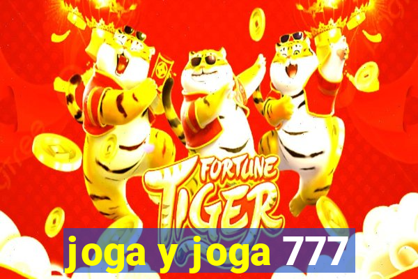 joga y joga 777