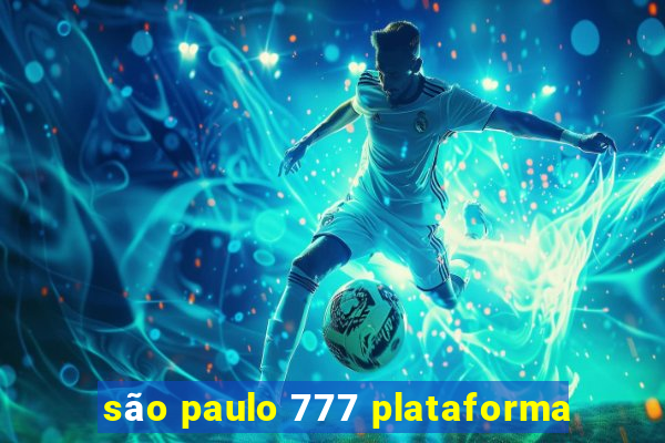 são paulo 777 plataforma