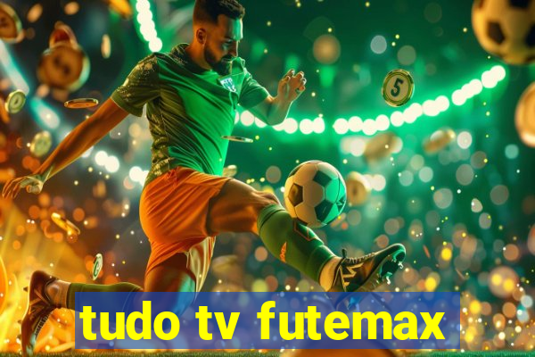 tudo tv futemax