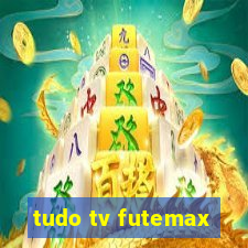 tudo tv futemax