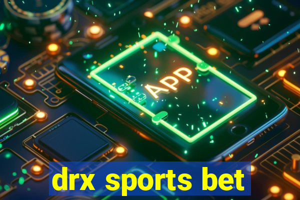 drx sports bet
