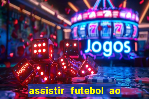 assistir futebol ao vivo gratis no sportv