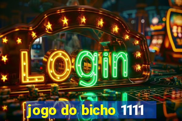 jogo do bicho 1111