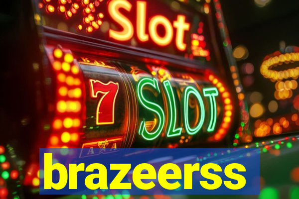 brazeerss