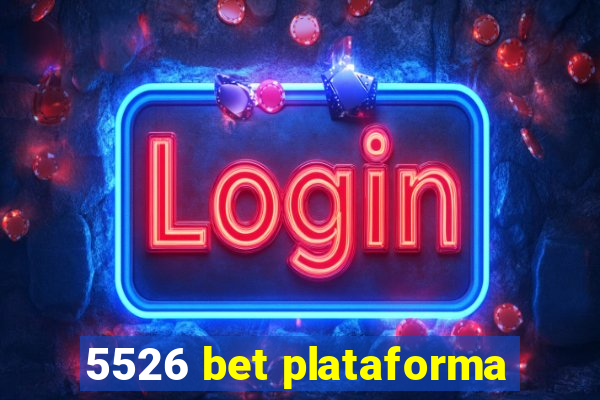 5526 bet plataforma