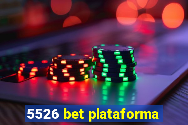 5526 bet plataforma