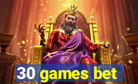 30 games bet