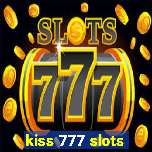 kiss 777 slots