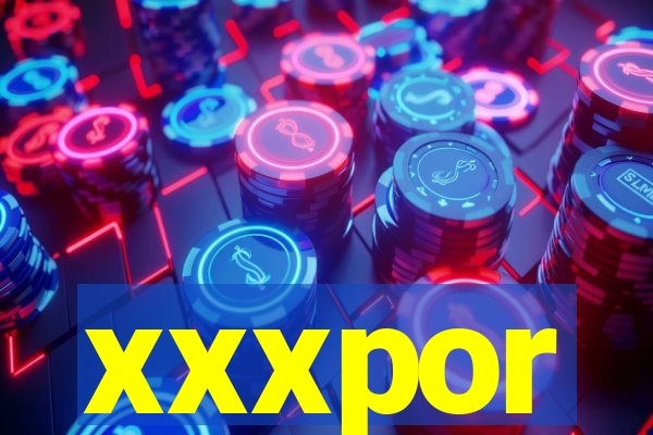 xxxpor