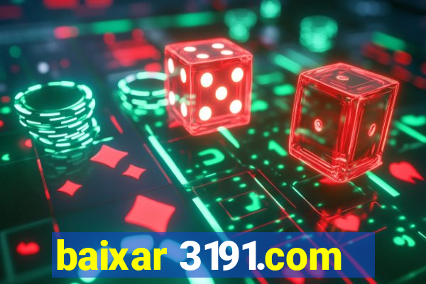 baixar 3191.com