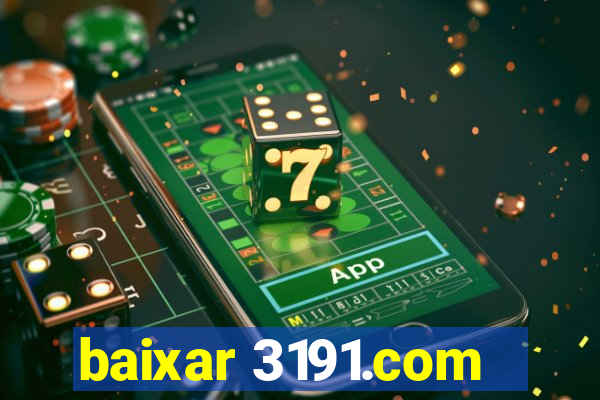 baixar 3191.com
