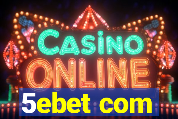 5ebet com