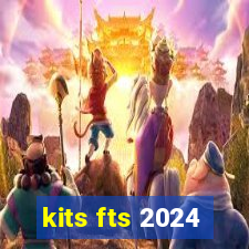 kits fts 2024