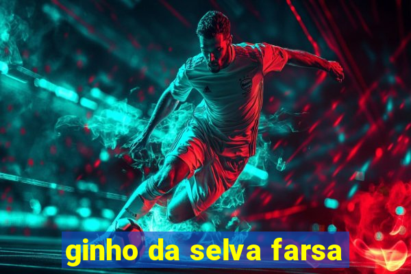 ginho da selva farsa