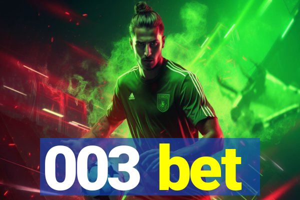 003 bet