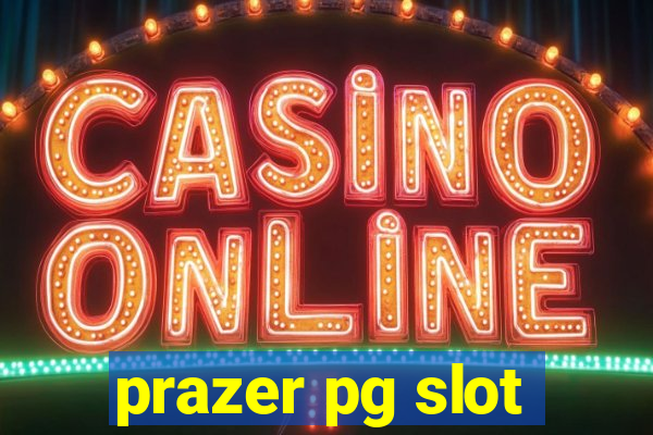 prazer pg slot