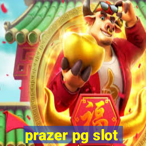 prazer pg slot