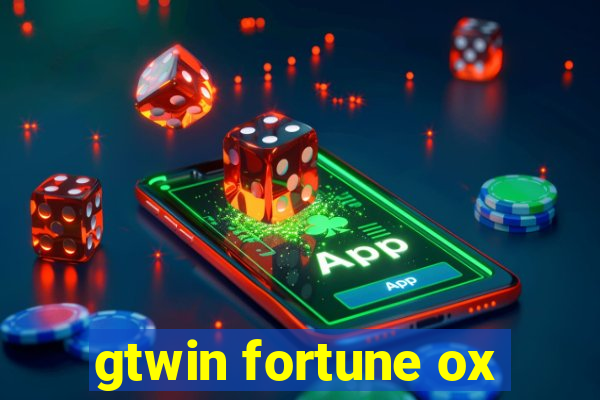 gtwin fortune ox