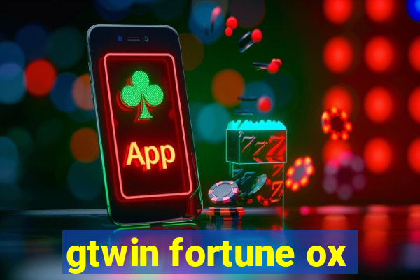 gtwin fortune ox