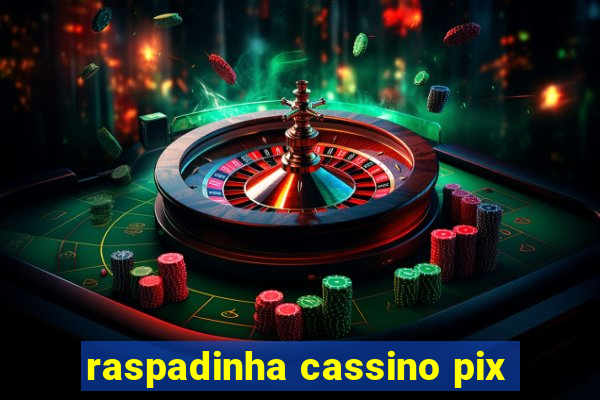 raspadinha cassino pix
