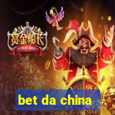 bet da china