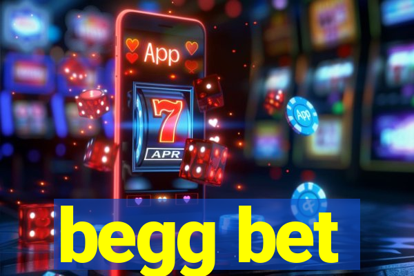 begg bet