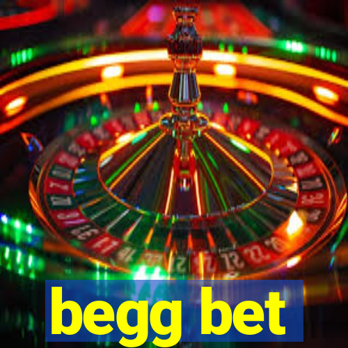 begg bet