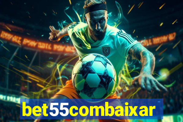 bet55combaixar
