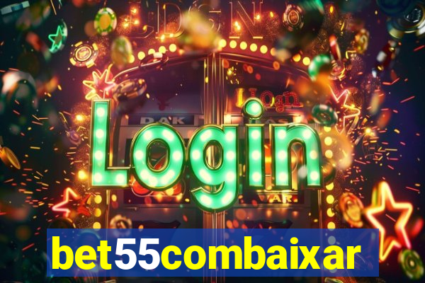 bet55combaixar