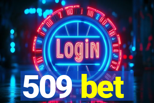 509 bet
