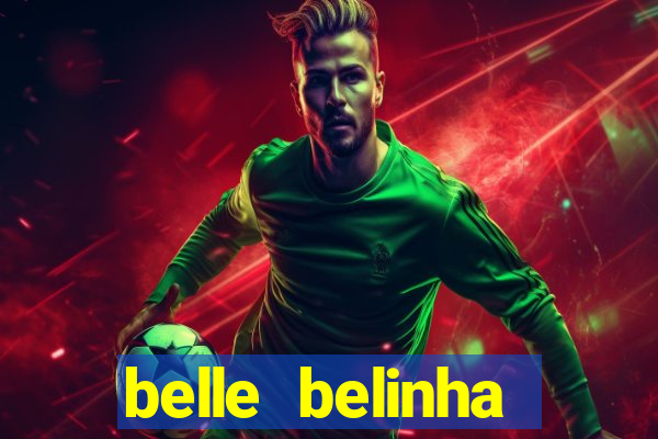 belle belinha videos porn