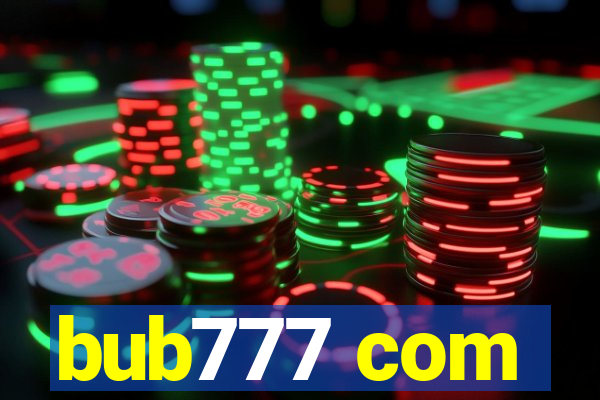bub777 com