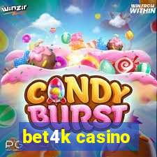 bet4k casino