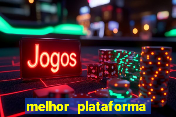 melhor plataforma para jogar