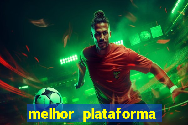 melhor plataforma para jogar